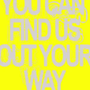 You Can Find Us Out Your Way
