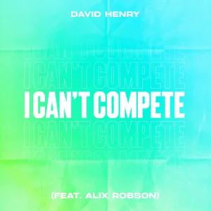 I Can't Compete (feat. Alix Robson)