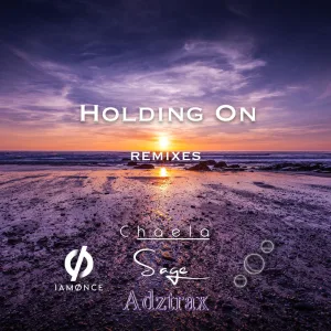 Holding on (iamønce Remix)