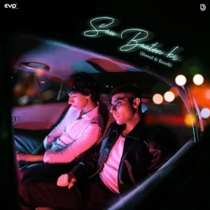 Sau Baaton Ki (Slowed & Reverb)