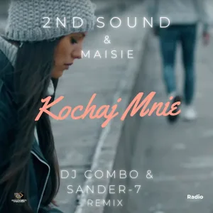 Kochaj Mnie (DJ Combo & Sander-7 Remix Radio)