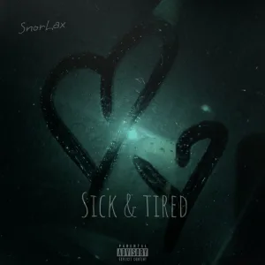 Sick & Tired