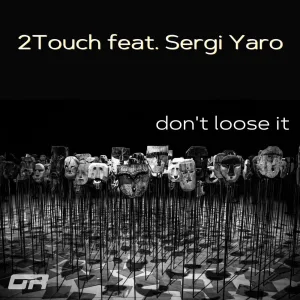 Don't Loose It (Original Mix)
