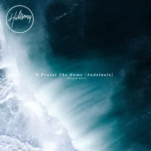O Praise the Name (Anástasis) [Radio Edit]