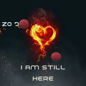 I am still here