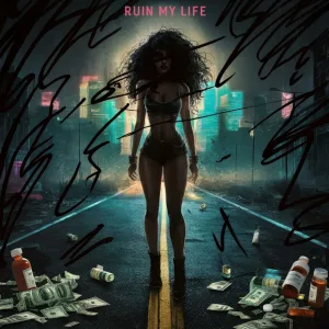 Ruin My Life