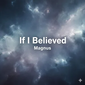 If I Believed