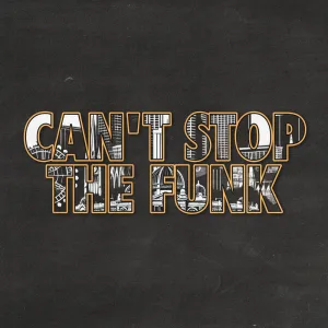 Can't Stop The Funk