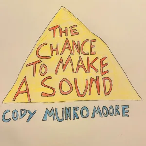 The chance to make a sound
