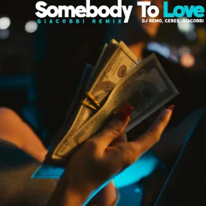 Somebody to Love (GIACOBBI Remix)