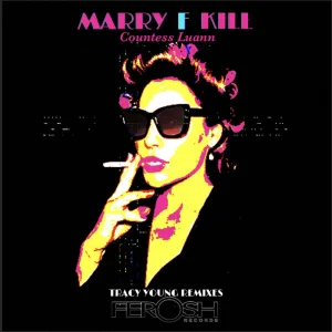 Marry F Kill (Tracy Young Disco Radio Remix)