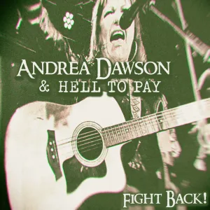 Fight Back! (Andrea Dawson & Hell To Pay)
