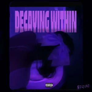 Decaying Within