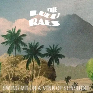 Swing Me On A Vine Of Sunshine