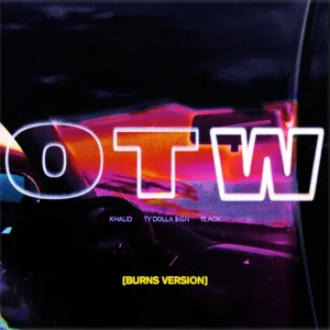OTW (feat. 6LACK & Ty Dolla $ign) (BURNS Version)