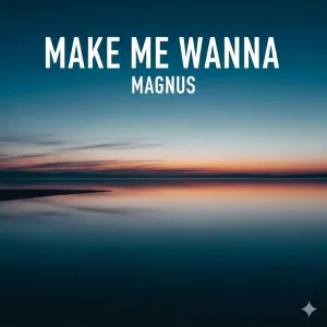 Make Me Wanna