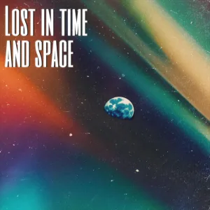 Lost in Time & Space (Extended)