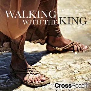 Walking With the King