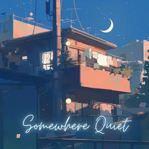 Somewhere Quiet