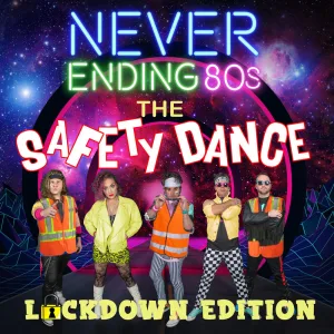 The Safety Dance (Lockdown Edition)
