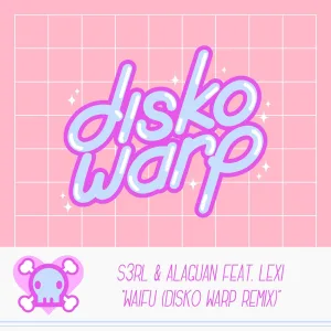 Waifu (Disko Warp Remix)