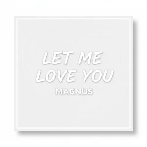 Let Me Love You Remastered Version