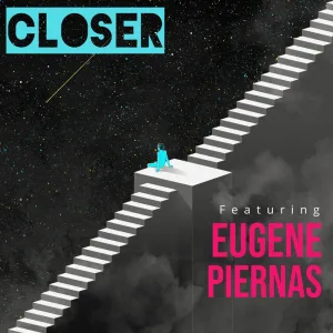 CLOSER (feat. Eugene Piernas)