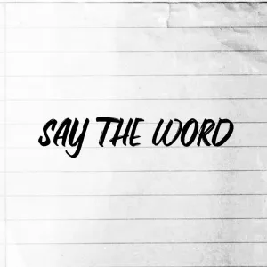 Say the Word