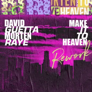 Make It to Heaven (with Raye) (Rework)