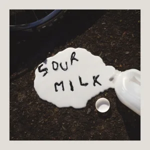 Sour Milk
