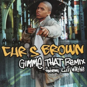 Gimme That Remix (feat. Lil' Wayne)
