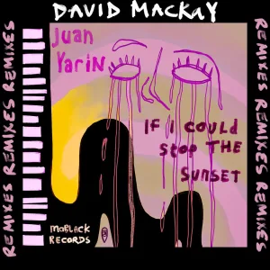 If I Could Stop The Sunset (David Mackay Remix)