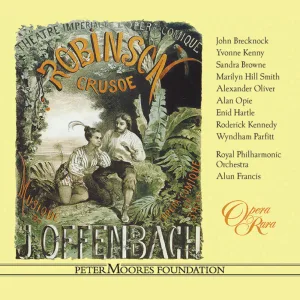Offenbach: Robinson Crusoe, Act 1: "Ah well, then on my own" (Robinson, Edwige, Suzanne)