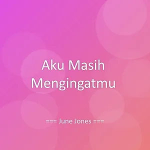 Aku Masih Mengingatmu