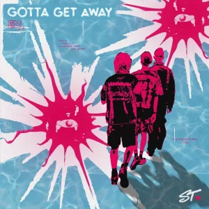 Gotta Get Away