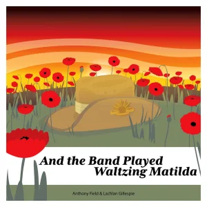 And The Band Played Waltzing Matilda