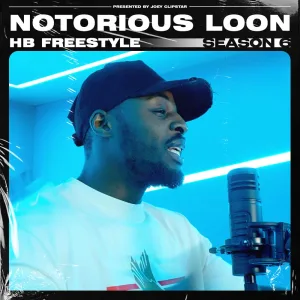 Notorious Loon - HB Freestyle (Season 6)