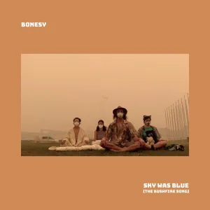 Sky Was Blue (The Bushfire Song)