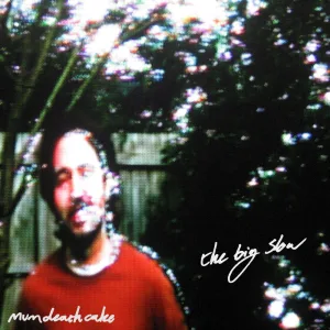 The Big Slow
