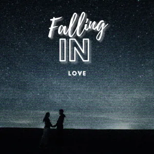 Falling in Love