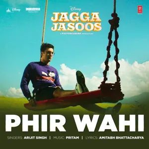 Phir Wahi (From "Jagga Jasoos")
