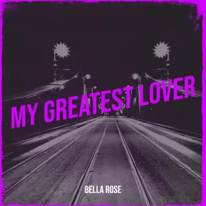 My Greatest Lover