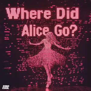 Where Did Alice Go?