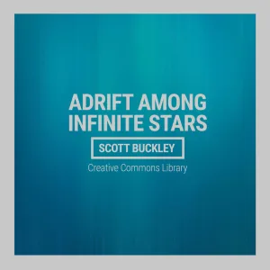 Adrift Among Infinite Stars