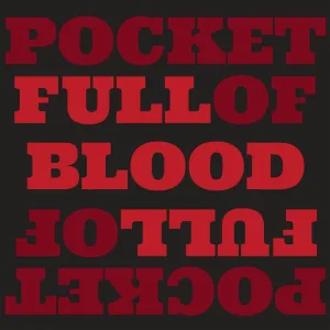 Pocket Full Of Blood