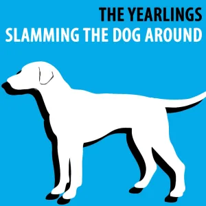 Slamming the Dog Around
