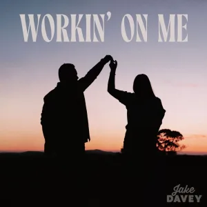 Workin' On Me