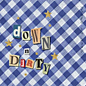 down n dirty
