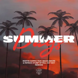 Summer Days (feat. Macklemore & Patrick Stump of Fall Out Boy) (Haywyre Remix)