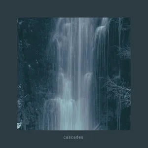 Cascades